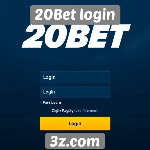 20Bet login e suas funcionalidades principais